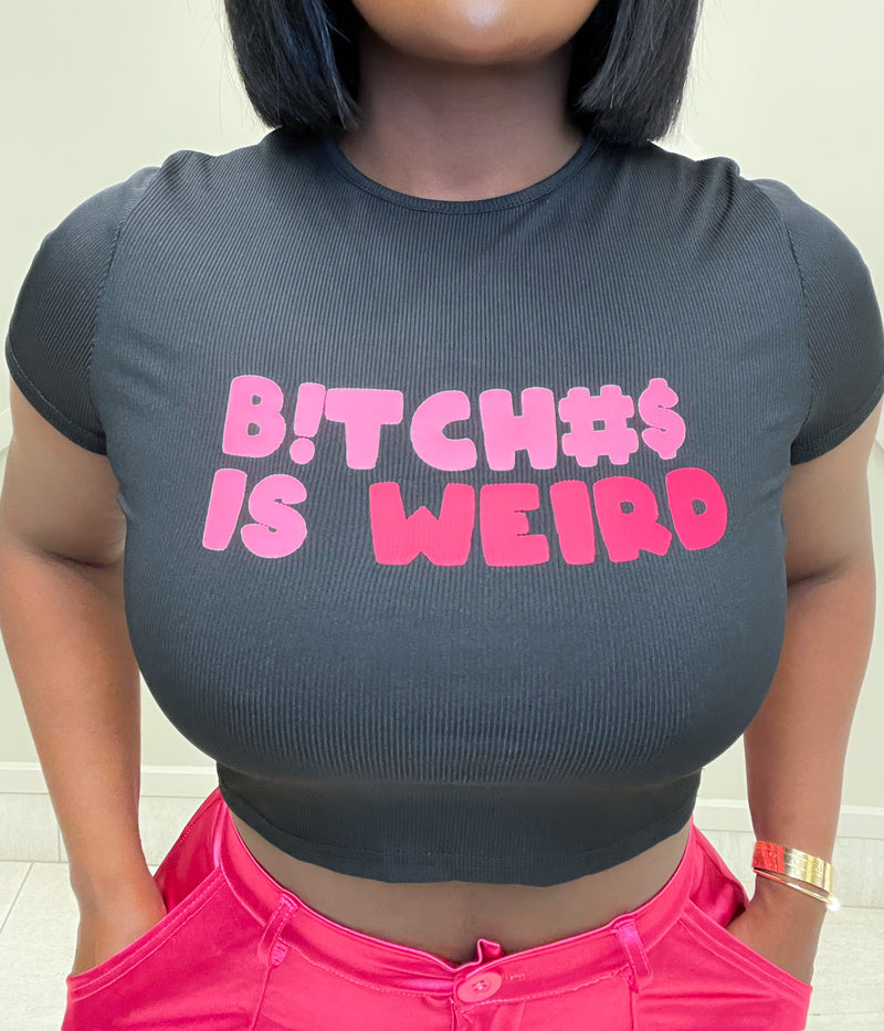 “BITCH#$” IS WEIRD TOP